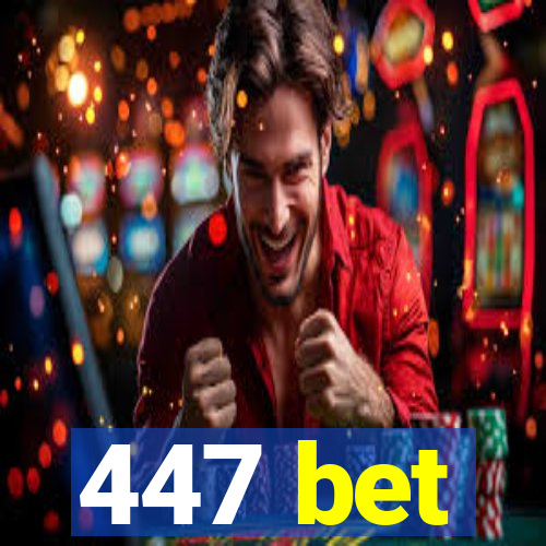 447 bet